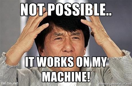It works on my machine