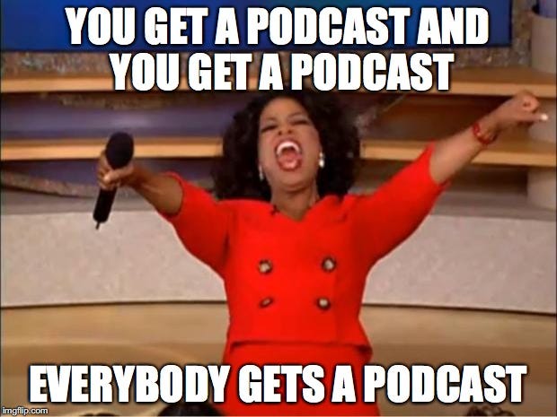 Podcasts everywhere